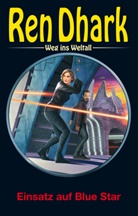 Jan Gardemann, Achim Mehnert, Nina Morawietz, Ben B. Black - Ren Dhark - Weg ins Weltall 61: Einsatz auf Blue Star