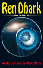 Ben B. Black - Ren Dhark - Weg ins Weltall 65: Aufbruch nach NGK 3109