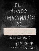 Keri Smith - El mundo imaginario de--