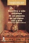 Escritura y vida cotidiana de las mujeres de los siglos XVI y XVII : contexto mediterráneo