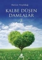 Hatice Yesildag - Kalbe Düsen Damlalar