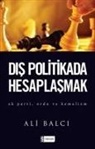 Ali Balci - Dis Politikada Hesaplasmak