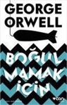 George Orwell - Bogulmamak Icin