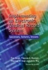 Jos Aarts, Marion Griffin Duffy, John Hsu, Thomas Rundall, Thomas G Rundall, Bernard Scott... - Implementing an Electronic Medical Record System