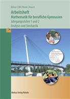Kur Bohner, Kurt Bohner, Ronal Deusch, Ronald Deusch, Roland Ott, Roland u a Ott... - Mathematik für berufliche Gymnasien - Jahrgangsstufen 1+2