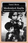 Tanil Bora - Medeniyet Kaybi