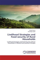 Gezahegn Ayele, Yisha Gecho, Yishak Gecho - Livelihood Strategies and Food security of Rural Households