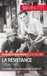 50 minutes, 50minutes, Minutes, 50 minutes, Stéphani Simonnet, Stéphanie Simonnet... - La Résistance. 1939-1945