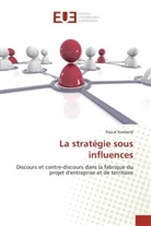 Pascal Koeberlé, Koeberle-p - La strategie sous influences