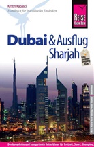 Kirstin Kabasci - Reise Know-How Dubai und Ausflug Sharjah