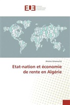 Ahcène Amarouche, Amarouche-a - Etat nation et economie de rente