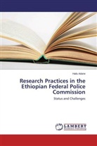 Hailu Adane - Research Practices in the Ethiopian Federal Police Commission