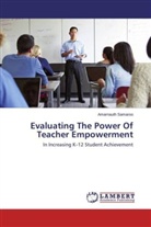 Amarnauth Samaroo - Evaluating The Power Of Teacher Empowerment