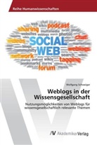 Wolfgang Schweiger - Weblogs in der Wissensgesellschaft