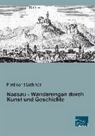 Ferdinand Luthmer - Nassau - Wanderungen durch Kunst und Geschichte
