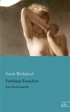 Frank Wedekind - Frühlings Erwachen