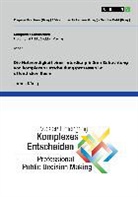 Dagmar Borchers, Maximilian Hohmann, Sandra Kohl, Jochen König, Dagma Borchers, Dagmar Borchers... - Die Notwendigkeit einer interdisziplinären Betrachtung von komplexen Entscheidungsprozessen im öffentlichen Raum