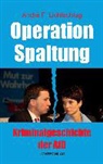 André F Lichtschlag, André F. Lichtschlag - Operation Spaltung