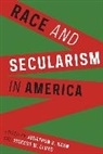 Jonathan Lloyd Kahn, Jonathon Kahn, Jonathon S. Lloyd Kahn, Jonathan Kahn, Jonathon Kahn, Jonathon S. Kahn... - Race and Secularism in America