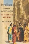 Reza Zia Ebrahimi, Reza Zia-Ebrahimi, Zia-Ebrahimi Reza - Emergence of Iranian Nationalism