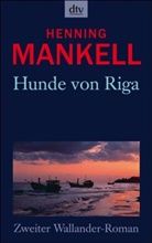 Henning Mankell - Die Hunde von Riga