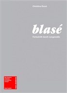 Christine Dorst - Blase - Fortschritt durch Langeweile