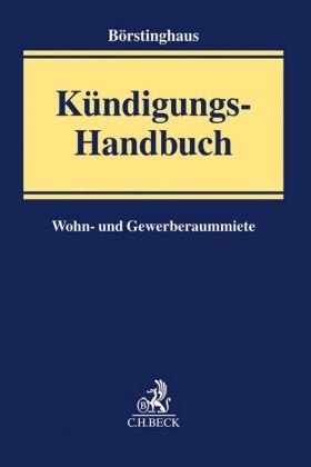 Ul Börstinghaus, Ulf Börstinghaus, Ulf P. Börstinghaus, Floria Kellersmann, Florian Kellersmann, Thom Pöpel... - Kündigungs-Handbuch - Wohn- und Gewerberaummiete