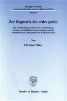 Christian Völker - Zur Dogmatik des ordre public.