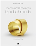 Erhard Brepohl - Theorie und Praxis des Goldschmieds