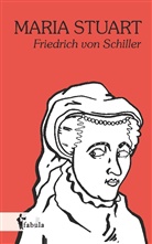 Friedrich Schiller, Friedrich von Schiller - Maria Stuart
