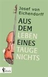 Josef von Eichendorff, Joseph Freiherr von Eichendorff, Joseph Frhr. von Eichendorff, Joseph von Eichendorff - Aus dem Leben eines Taugenichts