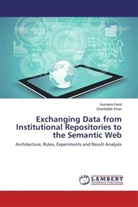 Humair Farid, Humaira Farid, Sharifullah Khan - Exchanging Data from Institutional Repositories to the Semantic Web