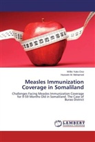 Hussein M Mohamed, Hussein M. Mohamed, Willi Yuko Oso, Willis Yuko Oso - Measles Immunization Coverage in Somaliland