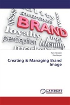 Ron Berger, Ra Herstein, Ram Herstein - Creating & Managing Brand Image