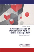 Md Saidur Rahman, Md. Saidur Rahman - Institutionalization of Democracy in Political Parties in Bangladesh