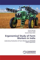 Sirish Adamala, Sirisha Adamala, Niharika R Andem, Niharika Reddy Andem, Sukuma Uyyala, Sukumar Uyyala - Ergonomical Study of Farm Workers in India