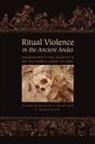 Haagen D Toyne Klaus, Haagen D. (EDT)/ Toyne Klaus, Haagen D. Toyne Klaus, Haagen D. Klaus, J. Marla Toyne - Ritual Violence in the Ancient Andes