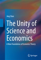 Jing Chen - The Unity of Science and Economics