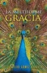 Leovigildo Gomez Adrover, Leovigildo Gómez Adrover - La Multiforme Gracia