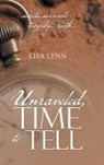 Lisa Lynn - Unraveled, Time to Tell