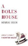 Henrik Ibsen, Thornton Wilder - A Doll's House