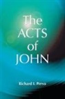 Julian V. Hills, Richard I. Pervo - The Acts of John (Early Christian Apocrypha)