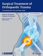 Andrew H Schmidt, Andrew H. Schmidt, James P Stannard, James P. Stannard, H Schmidt, Jame P Stannard... - Surgical Treatment of Orthopaedic Trauma, w. DVD