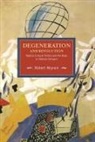Robert Heynen, Heynen Robert, Robert Heynene, Robert Heynen - Degeneration And Revolution: Radical Cultural Politics And The Body In Weimar Germany