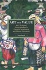 Dave Beech - Art And Value: Art's Economic Exceptionalism In Classical, Neoclassical And Marxist Economics