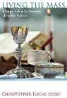 Christopher Lucas - Living the Mass