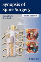 Howard An, Howard S An, Howard S. An, Kern Singh - Synopsis of Spine Surgery