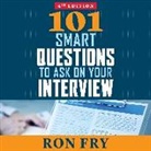Ron Fry, Ron/ Lawlor Fry, Ronald W. Fry, Patrick Girard Lawlor - 101 Smart Questions to Ask on Your Interview (Audio book)