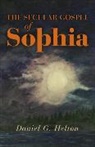 Daniel Helton, Daniel G. Helton - Secular Gospel of Sophia, The