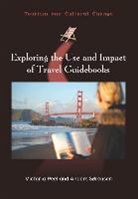 Victoria Peel, Anders Sa Rensen, Anders Sorensen, Anders Sørensen, Anders Srensen - Exploring the Use and Impact of Travel Guidebooks